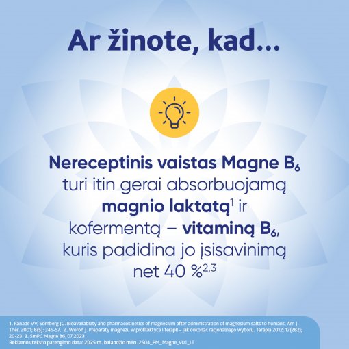 MAGNE B6 tabletės - klinikiniais tyrimais patvirtintas magnio trūkumo sukeltų simptomų gydymas. Tinka vartoti nuo 6 metų. Magnis MAGNE B6 470mg/5mg, 60 tab. | Mano Vaistinė
